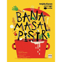 Bana Masal Pişir - Majda Koren - Nar Çocuk
