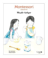 Montessori Öykülerim-Misafir Geliyor - Eve Herrmann - Redhouse Kidz Yayınları