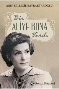 Remzi Kitabevi Bir Aliye Rona Vardı