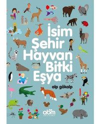İsim Şehir Hayvan Bitki Eşya - Alp Gökalp - Abm Yayınevi