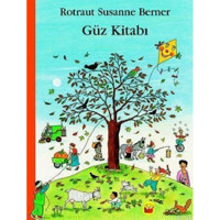Güz Kitabı - Rotraut Susanne Berner - Kuraldışı Yayınları