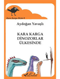 Kara Karga Dizisi 8 - Kara Karga Dinozorlar Ülkesinde - Aydoğan Yavaşlı - Bulut Yayınları