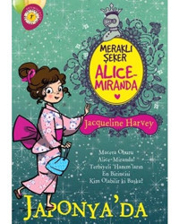 Meraklı Şeker Alice Miranda-Japonyada - Jacqueline Harvey - Artemis Çocuk