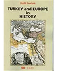 Turkey and Europe in History - Halil İnalcık - Eren Yayıncılık
