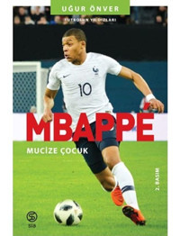 Mbappe: Yıldızın Çocukları - Uğur Önver - Sia