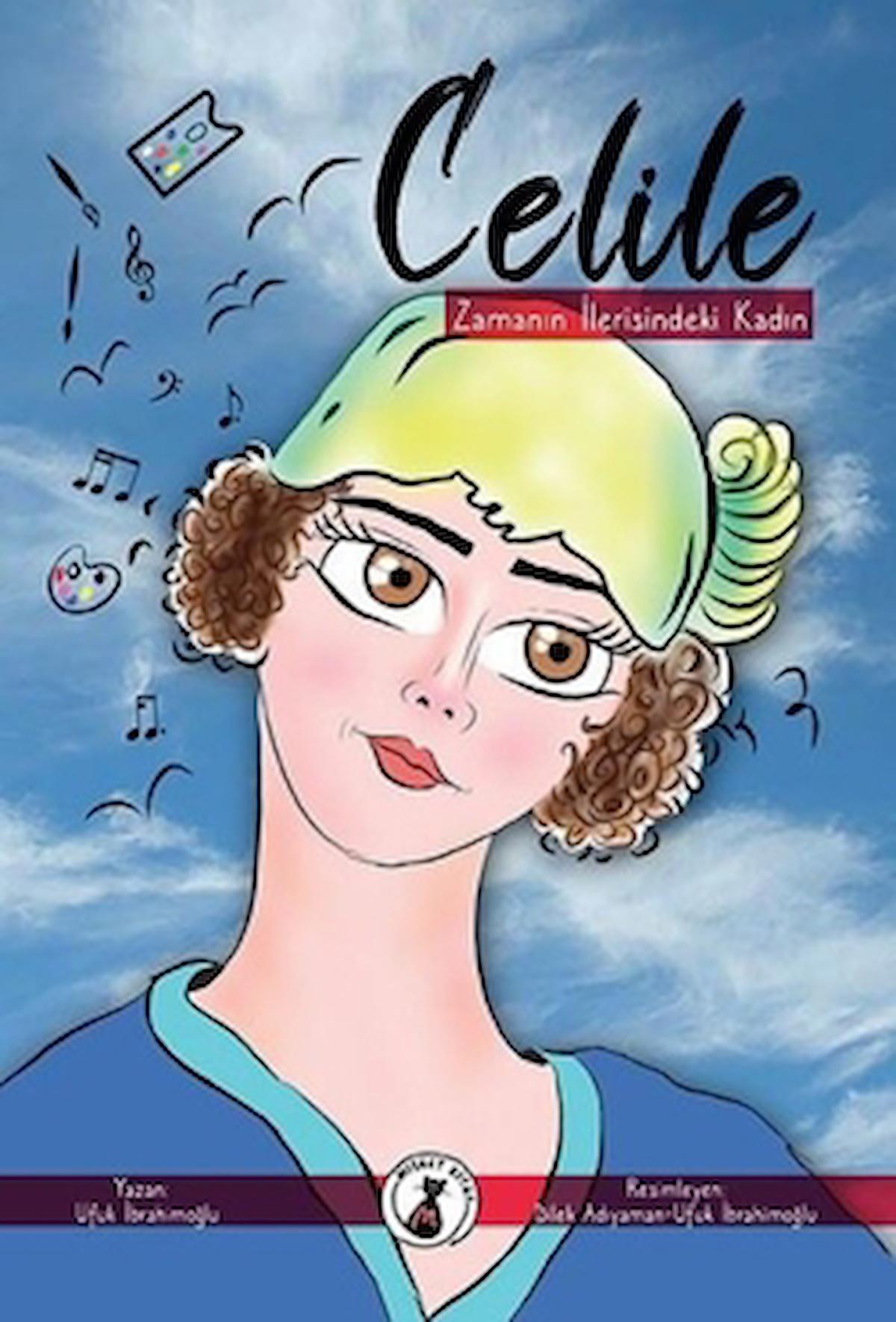 Zamanın İlerisindeki Kadın Celile / Ufuk İbrahimoğlu / Misket Kitap / 9786257701129