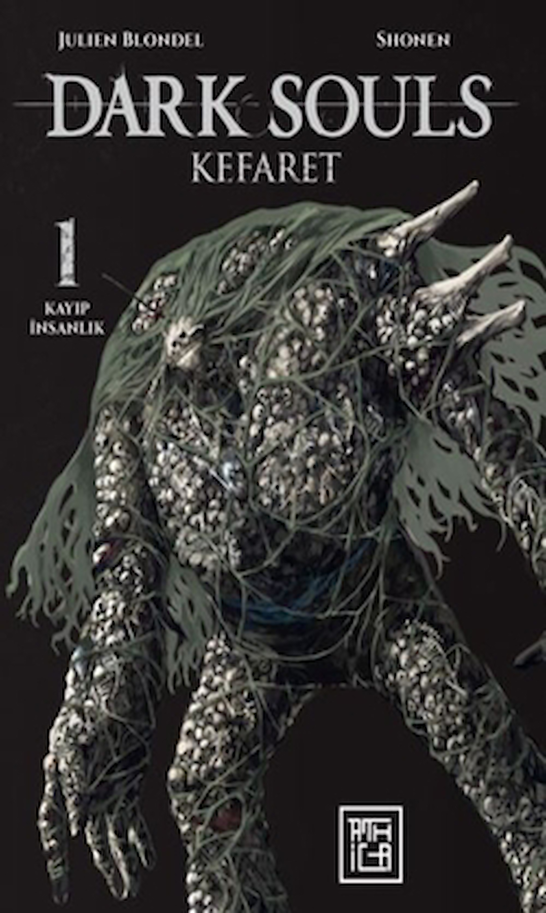 Dark Souls 1 - Kefaret / Julien Blondel / Athica Yayınları / 9786256335806