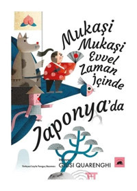 Mukaşi Mukaşi: Evvel Zaman İçinde Japonya'da- Kolektif Kitap