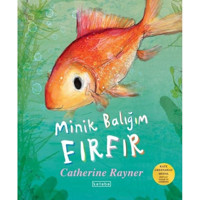 Minik Balığım Fırfır - Catherine Rayner - Ketebe