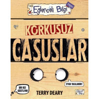 Korkusuz Casuslar - Eğlenceli Bilgi Tarih - Terry Deary - Eğlenceli Bilgi