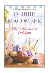 Epsilon Yayınevi Küçük Mucizeler Dükkanı / Debbie Macomber / / 9786051734583