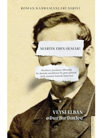 Martin Eden Olmak - Veysi Elban - Destek Yayınları
