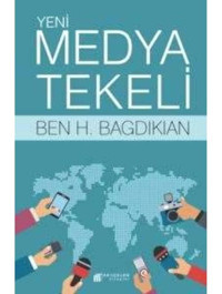 Yeni Medya Tekeli - Ben H. Bagdikian - Akılçelen Kitaplar