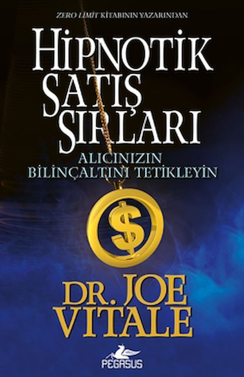 Hipnotik Satış Sırları / Joe Vitale / Pegasus Yayınları / 9786254104329