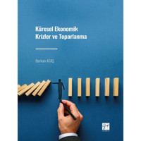 Küresel Ekonomik Krizler Ve Toparlanma - Berkan Ataş - Gazi Kitabevi