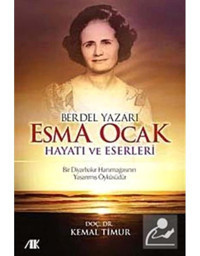 Berdel Yazarı Esma Ocak Hayatı ve Eserleri - Kemal Timur - Akademik Kitaplar