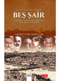 20. Yüzyıl Türk Şiirinde Beş Şair - Sadettin Kaplan - Aden Yayınevi