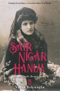 Timaş Yayınları Şair Nigar Hanım / Nazan Bekiroğlu / Timaş Yayınları / 9786050848632