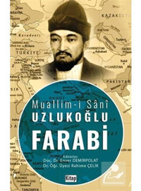 Muallim-i Sani Uzlukoğlu Farabi - Enver Demirpolat - Kitap Dünyası