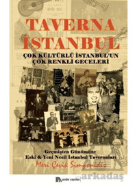Taverna İstanbul - Çok Kültürlü İstanbul'un Çok Renkli Geceleri - Meri Çevik Simyonidis - Sander Yayınları