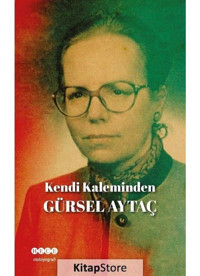 Kendi Kaleminden Gürsel Aytaç - Gürsel Aytaç - Hece Yayınları