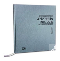 Ömrüne Sığmayan Adam Aziz Nesin 1915 - 2015 - Aziz Nesin - Nesin Yayınevi