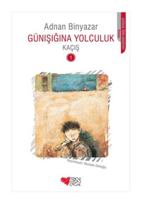 Günışığına Yolculuk - Kaçış 1 - Adnan Binyazar - Can Çocuk Yayınları