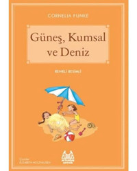 GüneşKumsal ve Deniz-Mavi Seri - Cornelia Funke - Arkadaş Yayıncılık