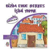 Bizim Evde Herkes İşini Yapar - Geliştiren Değerler Eğitimi - Cihan Bahadır Gürelik - Yağmur Çocuk