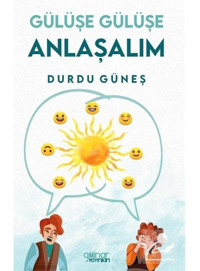 Gülüşe Gülüşe Anlaşalım - Durdu Güneş - Gülnar Yayınları