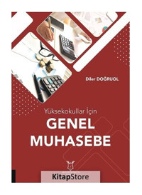 Yüksekokullar için Genel Muahasebe - Diler Doğruol - Akademisyen Kitabevi