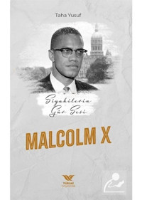 Siyahilerin Gür Sesi: Malcolm X - Taha Yusuf - Yüksel Yayıncılık