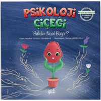Psikoloji Çiçeği - Bitkiler Nasıl Büyür? Bilim Kitaplığı İlk Okuma Serisi - Neslihan Gürsoy Demirbaş - Yade Kitap