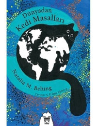 Dünyadan Kedi Masalları - Natalia M. Belting - Nika Yayınevi