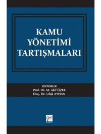 Kamu Yönetimi Tartışmaları- Gazi Kitabevi
