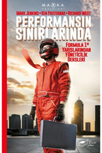The Kitap Performansın Sınırlarında Formula 1 Yarışlarında Yöneticilik Dersleri