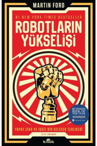Kronik Kitap Robotların Yükselişi Yapay Zeka Ve Işsiz Bir Gelecek Tehlikesi