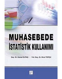 Muhasebede İstatistik Kullanımı - Birol Topaloğlu - Cemal Elitaş - Gazi Kitabevi