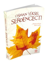 Osman Yüksel Serdengeçti - A. Rahim Balcıoğlu - Mihrabad Yayınları