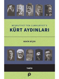 Meşrutiyet'ten Cumhuriyet'e Kürt Aydınları - Bekir Biçer - Pınar Yayıncılık