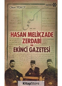 Hasan Melikzade Zerdabi ve Ekinci Gazetesi - Okan Yeşilot - Yeditepe Yayınevi
