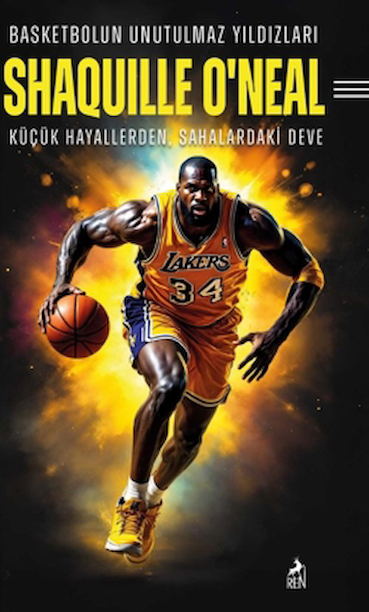 Basketbolun Unutulmaz Yıldızları Shaquille O’neal / Mertcan Ermiş / Ren Kitap / 9786256079854