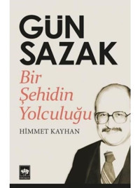 Gün Sazak - Bir Şehidin Yolculuğu - Himmet Kayhan - Ötüken Neşriyat