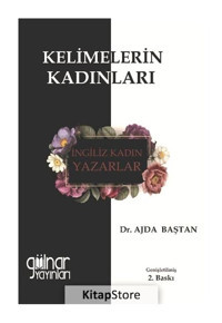 Kelimelerin Kadınları-İngiliz Kadın Yazarlar - Ajda Baştan - Gülnar Yayınları