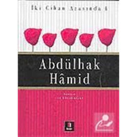 İki Cihan Arasında 4 Abdülhak Hamid - İsa Kocakaplan - Kapı Yayınları