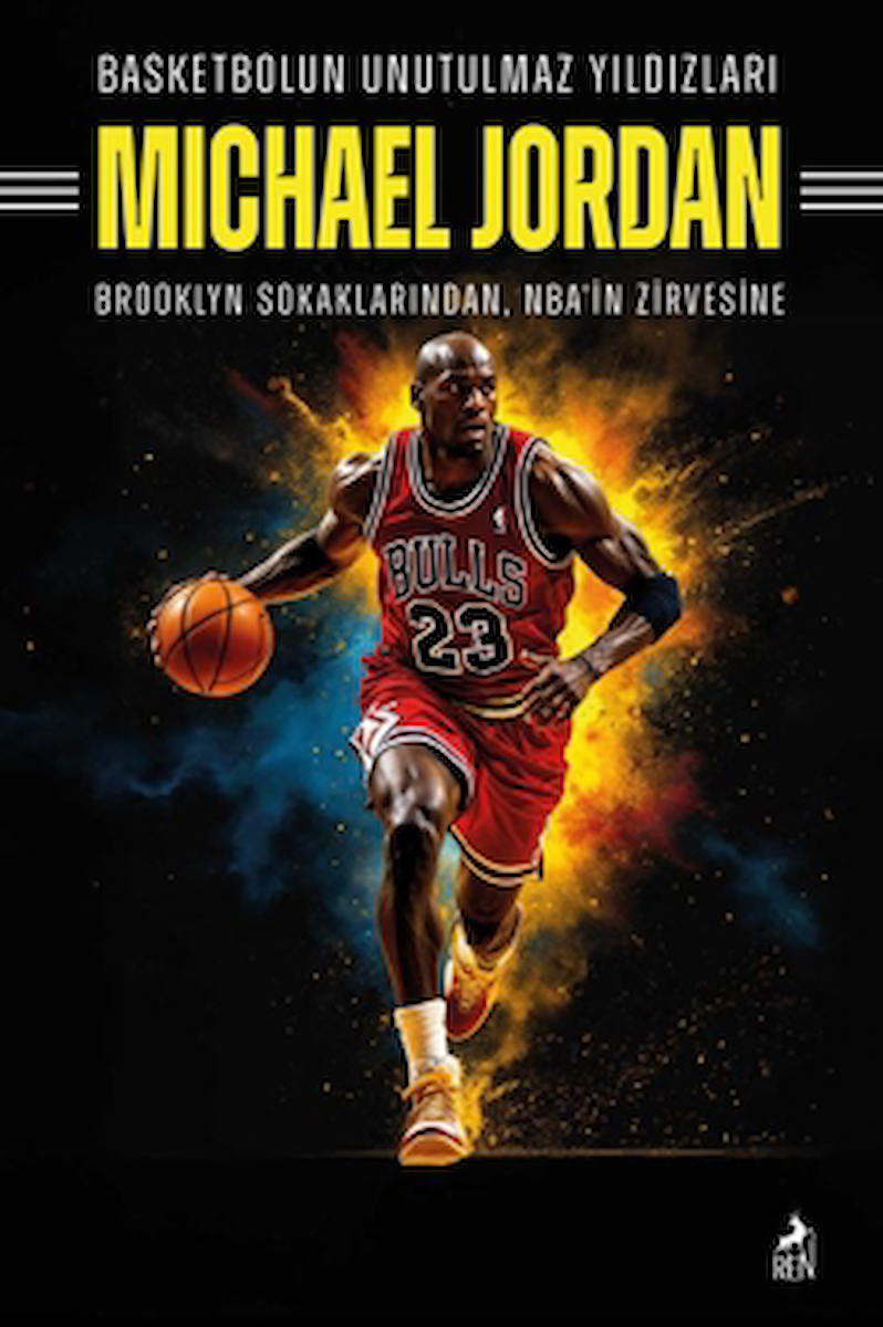 Basketbolun Unutulmaz Yıldızları Mıchael Jordan / Mertcan Ermiş / Ren Kitap / 9786256079816