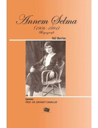 Annem Selma 1906-1991 - Nil Berke - Anı Yayıncılık