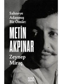 Metin Akpınar: Sahneye Adanmış Bir Ömür- Mundi