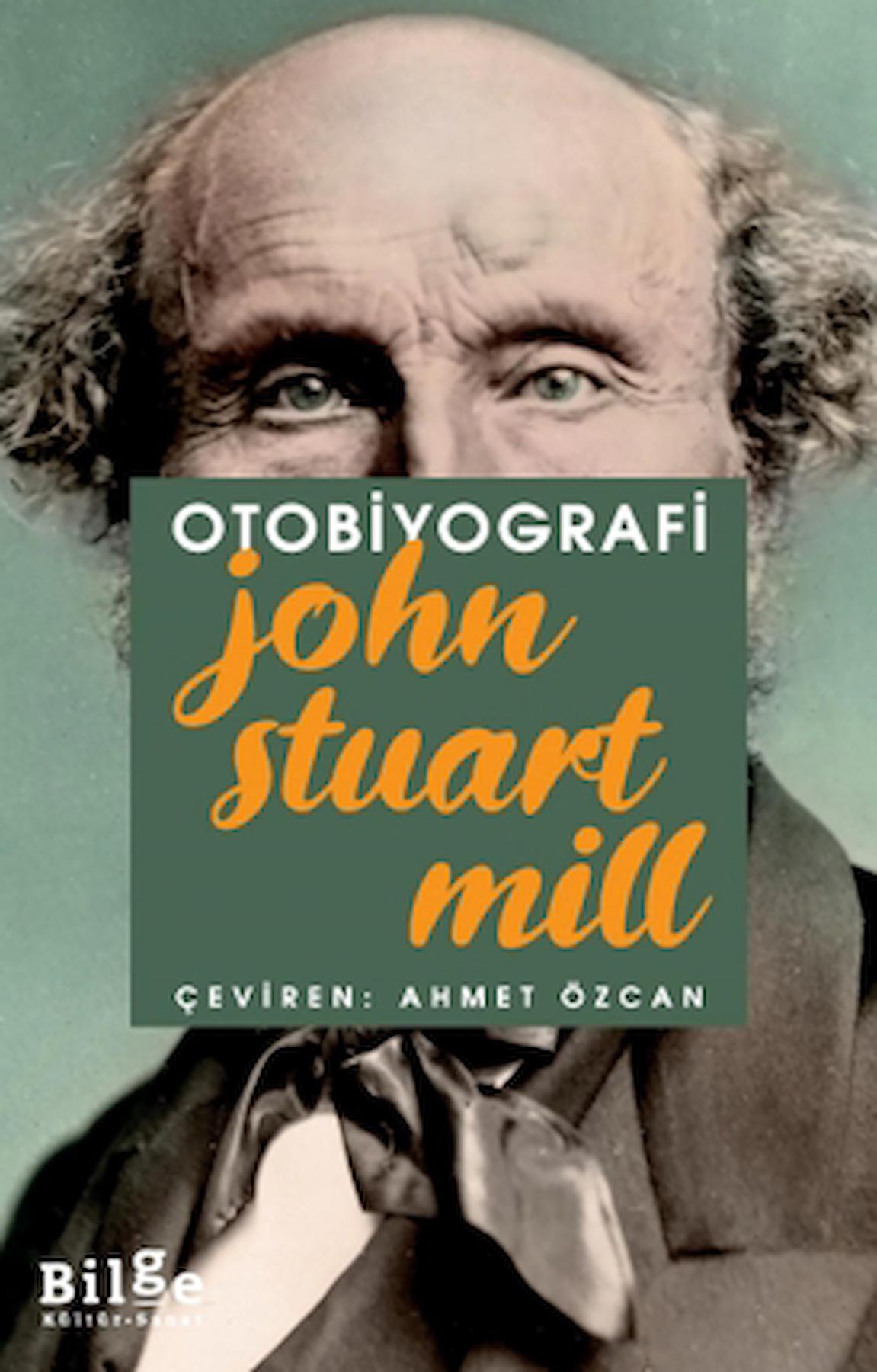 Otobiyografi / John Stuart Mill / Bilge Kültür Sanat / 9786258274394