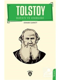 Tolstoy Hayatı ve Eserleri - Edward Garnett - Dorlion Yayınevi